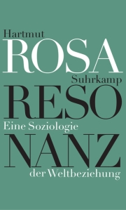 Eine Soziologie der Weltbeziehung