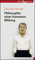 Julian Nida-Rümelin: Philosophie einer humanen Bildung