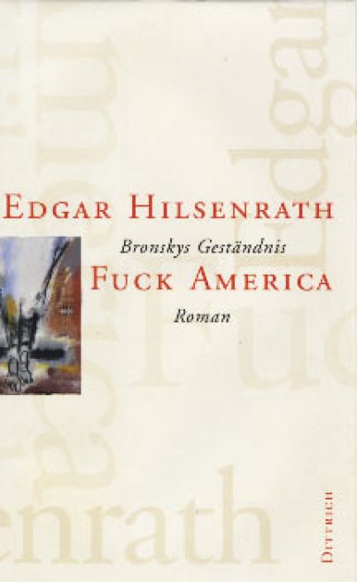 Edgar Hilsenrath: Fuck America
